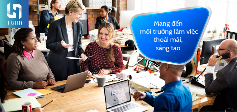 Mang đến môi trường làm việc thoải mái, sáng tạo