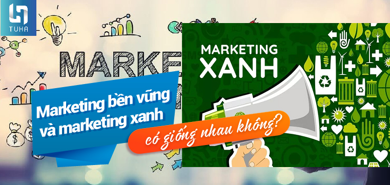 Marketing bền vững và marketing xanh có giống nhau không?