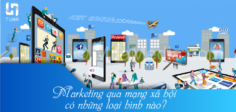 Marketing qua mạng xã hội có những loại hình nào?