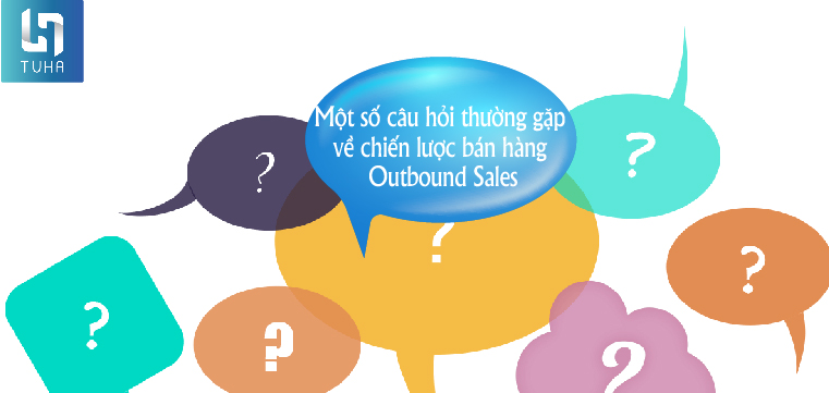 Một số câu hỏi thường gặp về chiến lược bán hàng Outbound Sales
