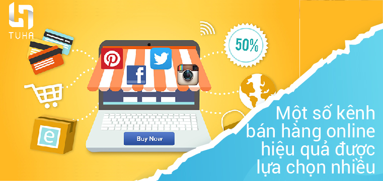 Một số kênh bán hàng online hiệu quả được lựa chọn nhiều