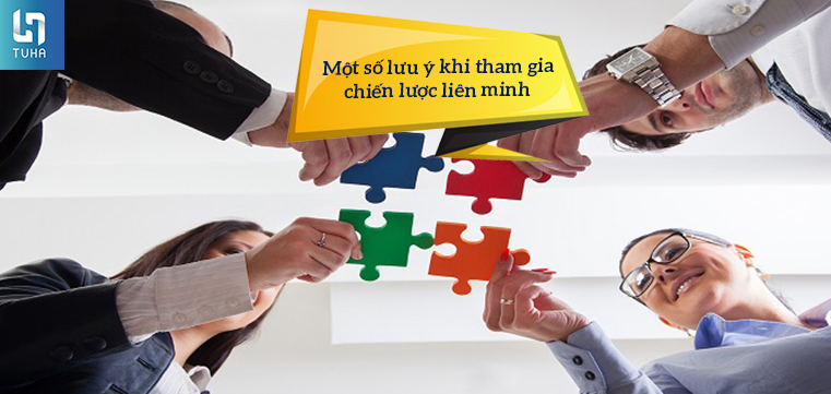 Một số lưu ý khi tham gia chiến lược liên minh