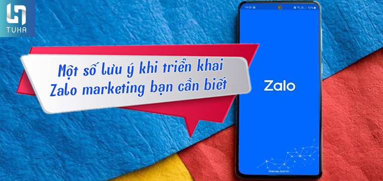 Một số lưu ý khi triển khai Zalo marketing bạn cần biết