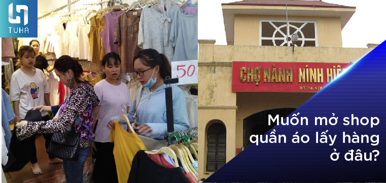 Muốn mở shop quần áo lấy hàng ở đâu?