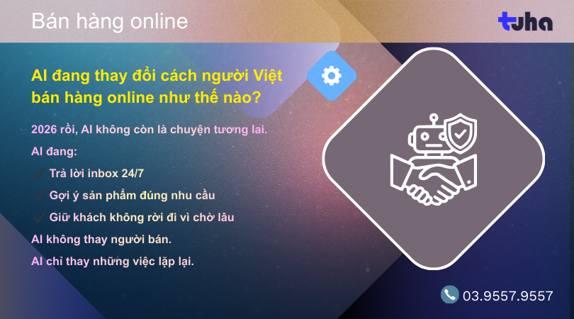 AI đang thay đổi cách người Việt bán hàng online như thế nào?