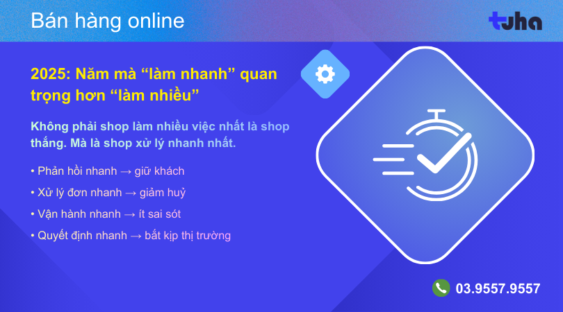 2025: Năm mà “làm nhanh” quan trọng hơn “làm nhiều”