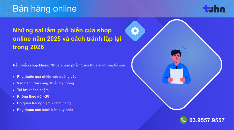Những sai lầm phổ biến của shop online năm 2025 và cách tránh lặp lại trong 2026