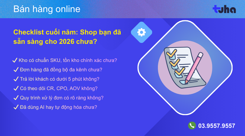 Checklist tối giản cuối năm: Shop bạn đã sẵn sàng cho 2026 chưa?