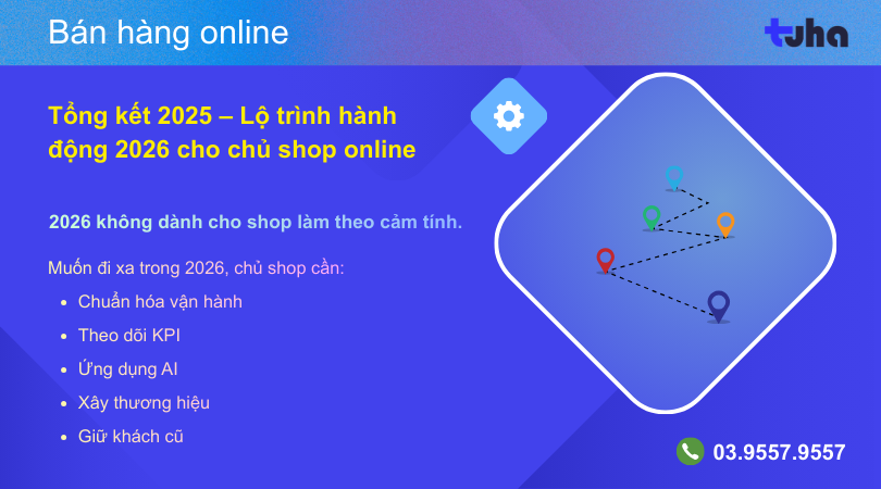 Tổng kết 2025 – Lộ trình hành động 2026 cho chủ shop online
