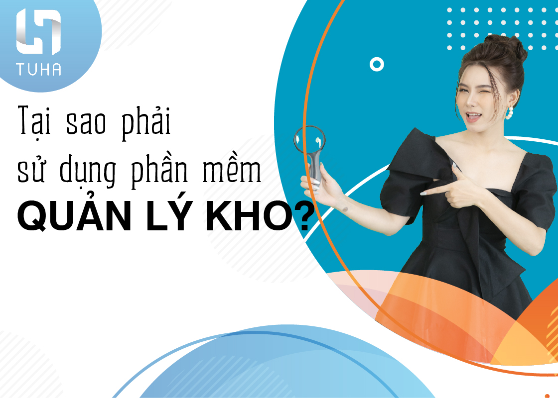 Tại sao phải sử dụng phần mềm quản lý kho