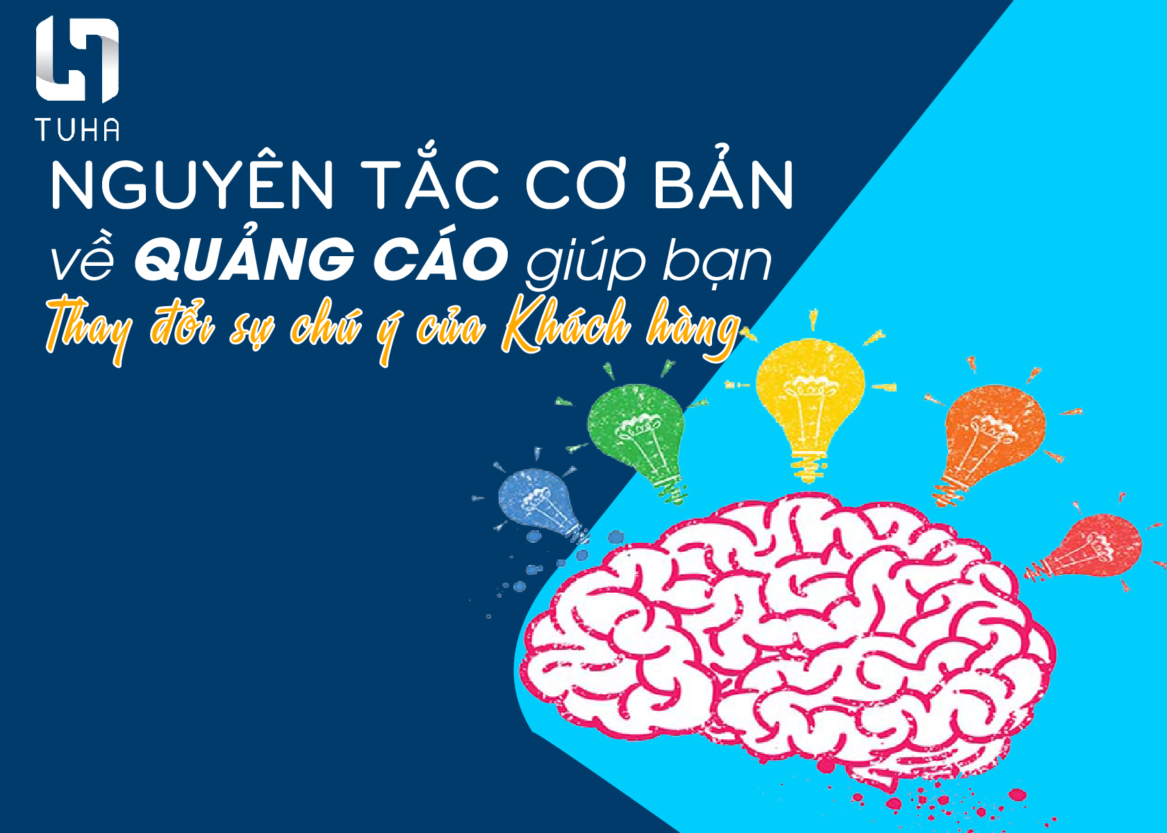 Nguyên tắc cơ bản quảng cáo giúp bạn thay đổi sự chú ý của khách hàng.