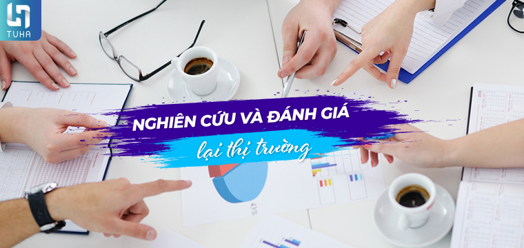 Nghiên cứu và đánh giá lại thị trường