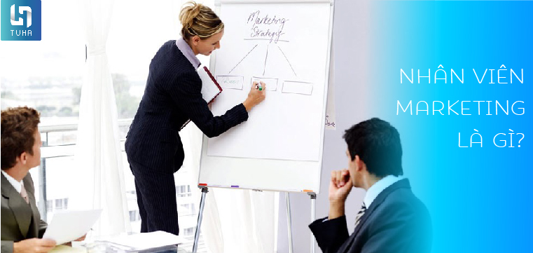 Nhân viên Marketing là gì?