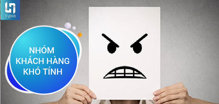 Nhóm khách hàng khó tính