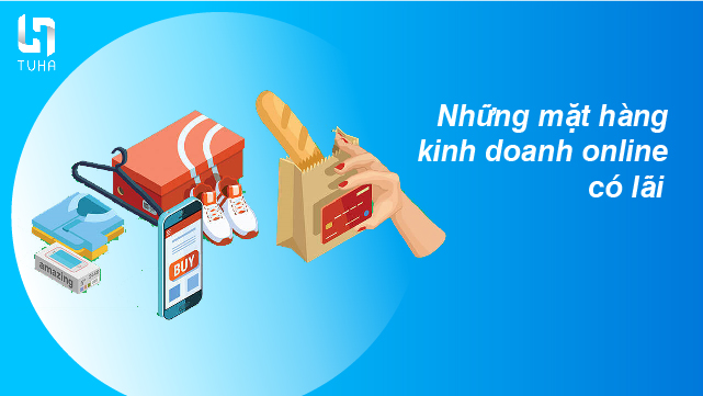 Những mặt hàng kinh doanh online có lãi