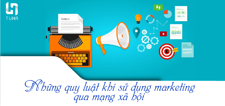 Những quy luật khi sử dụng marketing qua mạng xã hội