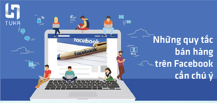 Những quy tắc bán hàng trên Facebook cần chú ý
