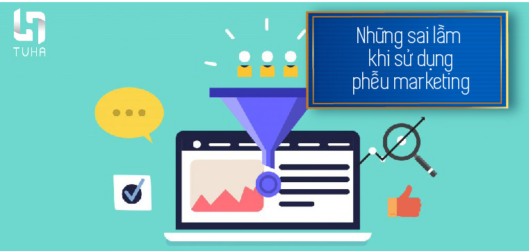 Những sai lầm khi sử dụng phễu marketing