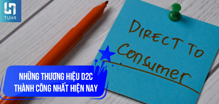 Những thương hiệu D2C thành công nhất hiện nay