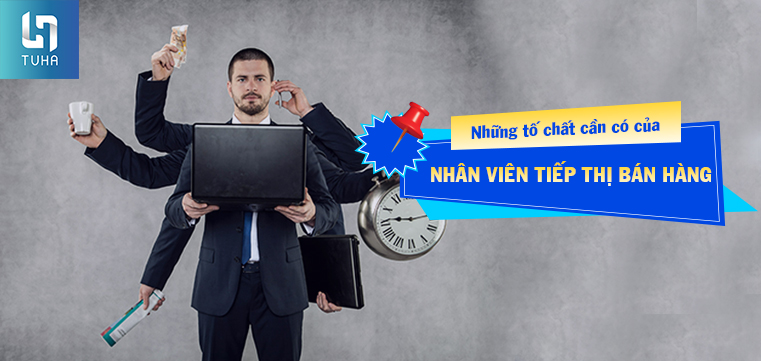 Những tố chất cần có của nhân viên tiếp thị bán hàng