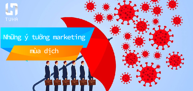 Những ý tưởng marketing mùa dịch