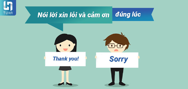 Nói lời xin lỗi và cảm ơn đúng lúc