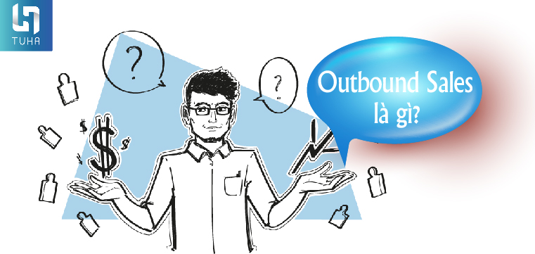 Outbound Sales là gì?