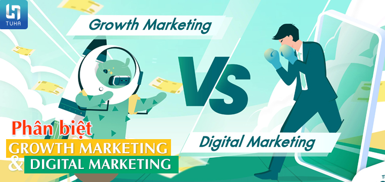 Phân biệt Growth Marketing và Digital Marketing