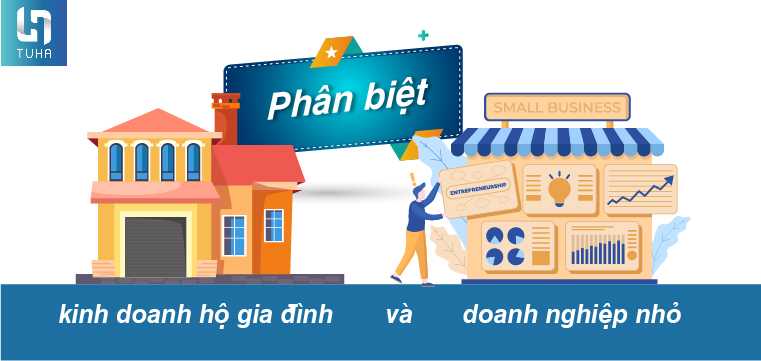Phân biệt kinh doanh hộ gia đình và doanh nghiệp nhỏ