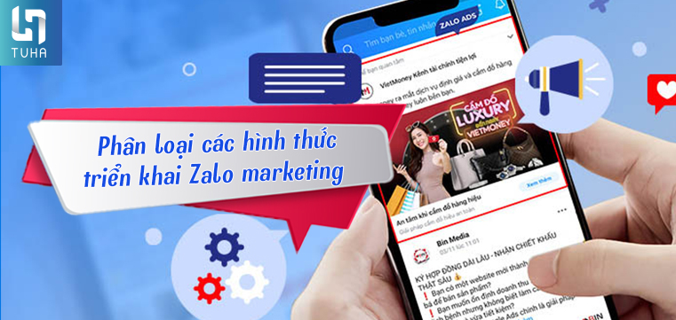 Phân loại các hình thức triển khai Zalo marketing