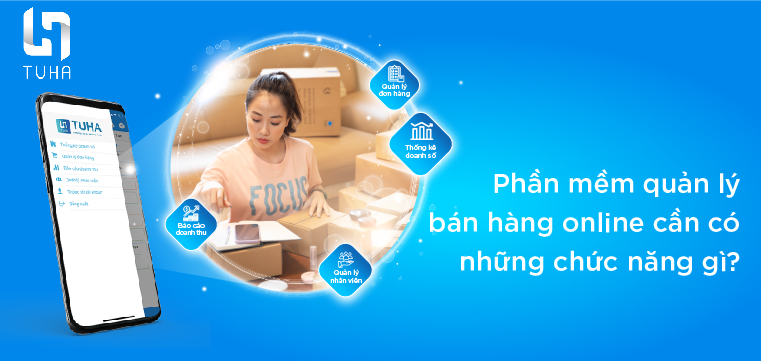 Phần mềm quản lý bán hàng online cần có những chức năng gì?