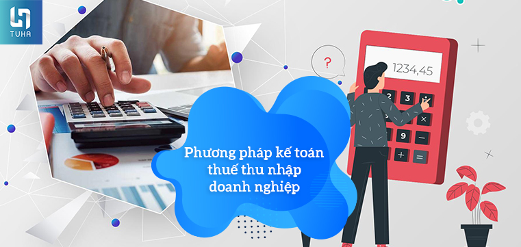 Phương pháp kế toán thuế thu nhập doanh nghiệp