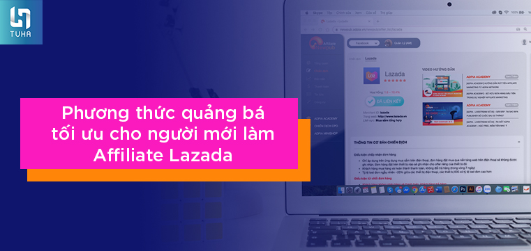 Phương thức quảng bá tối ưu cho người mới làm Affiliate Lazada