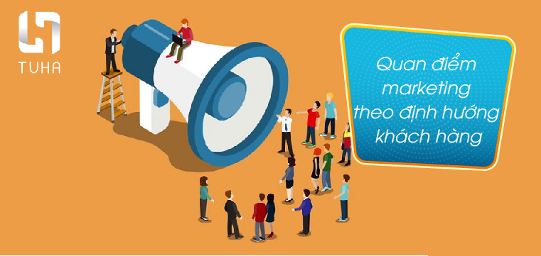 Quan điểm marketing theo định hướng khách hàng
