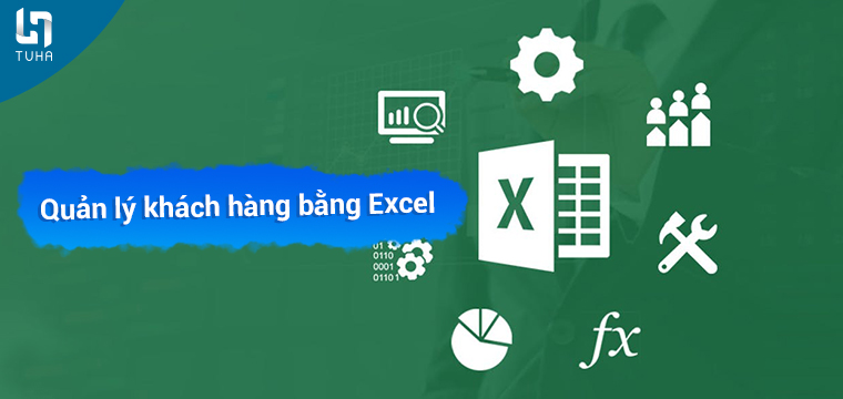 Quản lý khách hàng bằng Excel