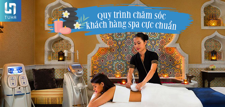 Quy trình chăm sóc khách hàng spa cực chuẩn