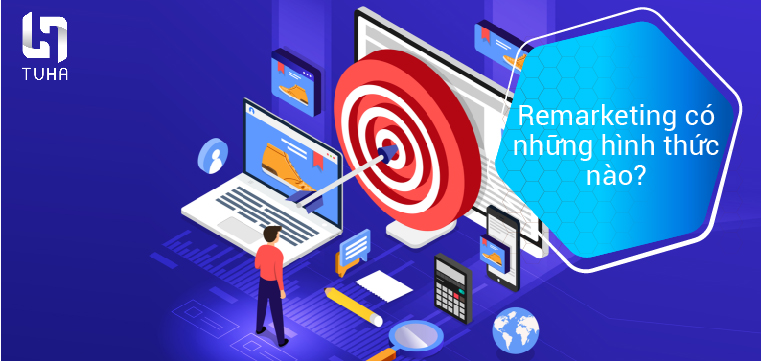 Remarketing có những hình thức nào?