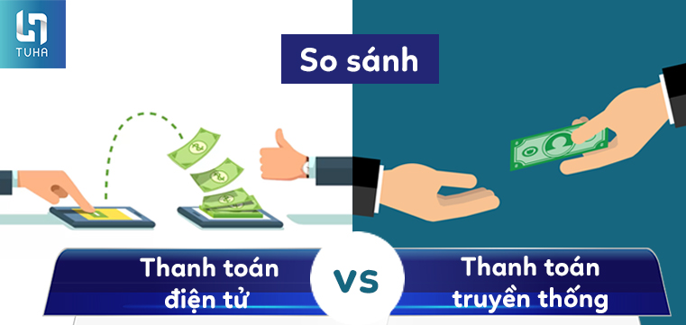 So sánh thanh toán điện tử và thanh toán truyền thống