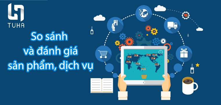 So sánh và đánh giá sản phẩm, dịch vụ