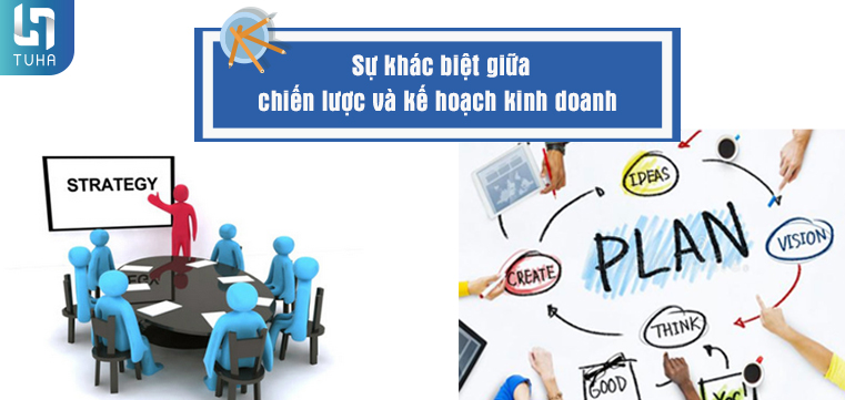 Sự khác biệt giữa chiến lược và kế hoạch kinh doanh