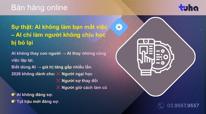 Sự thật: AI không làm bạn mất việc – AI chỉ làm người không chịu học bị bỏ lại