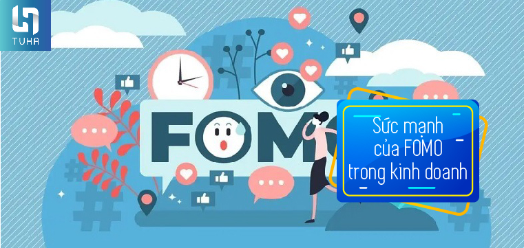 Sức mạnh của FOMO trong kinh doanh