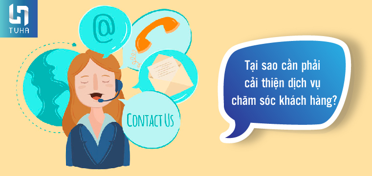 Tại sao cần phải cải thiện dịch vụ chăm sóc khách hàng?