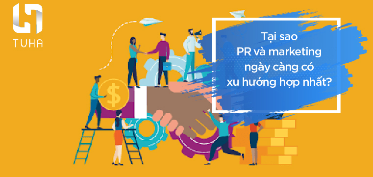 Tại sao PR và marketing ngày càng có xu hướng hợp nhất?