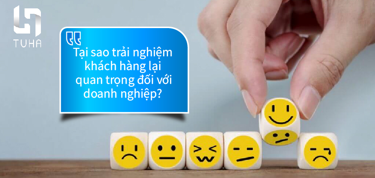 Tại sao trải nghiệm khách hàng lại quan trong đối với doanh nghiệp?