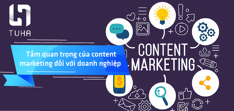 Tầm quan trọng của content marketing đối với doanh nghiệp