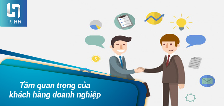 Tầm quan trọng của khách hàng doanh nghiệp