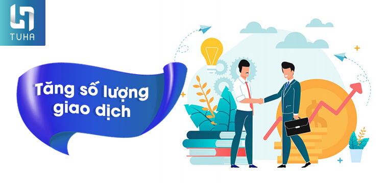 Tăng số lượng giao dịch