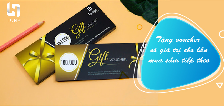 Tặng voucher có giá trị cho lần mua sắm tiếp theo