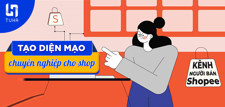 Tạo diện mạo chuyên nghiệp cho shop